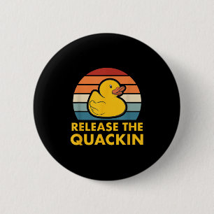 Laat de Quackin Quote Rubber Duck Duckling ACC los Ronde Button 5,7 Cm