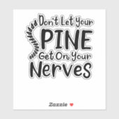 Laat de ruggengraat niet op je zenuwen werken Chir Sticker (Vel)