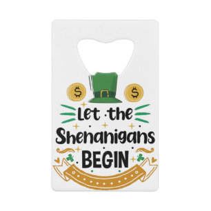 Laat de Schelmenstreken Beginnen St. Patrick's Dag Kredietkaart Flessenopener