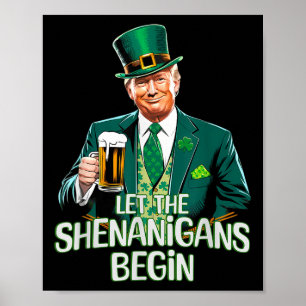 Laat de Shenanigans beginnen met grappige Trump St Poster