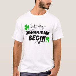 Laat de SHENANIGANS BEGINNEN - St. Patrick's Day T-shirt