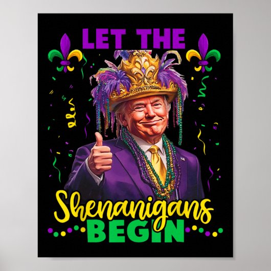 Laat de Shenanigans beginnen Trump Mardi Gras Mann Poster (Voorkant)