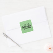 Laat de Shenanigans beginnen Vierkante Sticker (Envelop)