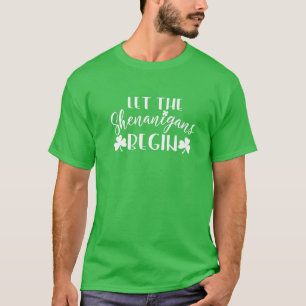 Laat de Sjenanigans beginnen, Mannen Vrouwen Kinde T-shirt
