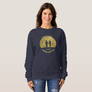 Laat de vrede met ons beginnen Sweatshirt voor d