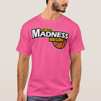 Laat de waanzin beginnen met het Shirten van nieuw T-shirt