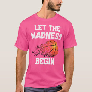 Laat de waanzin beginnen met Maart Waanzin T-shirt