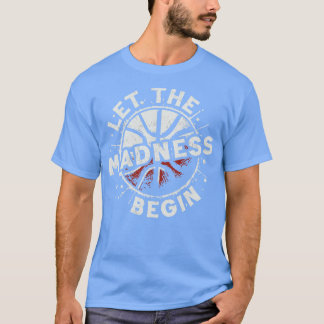 Laat de Waanzin beginnen T-shirt