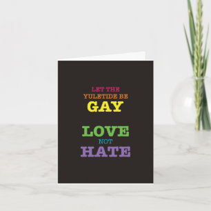 Laat de Yuletide gay / Love not Hate zijn Kaart