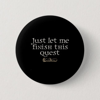 Laat deze quest gewoon afmaken ronde button 5,7 cm
