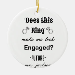 LAAT DEZE RING ME VERLOOFD LIJKEN? KERAMISCH ORNAMENT