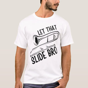 Laat die dia Bro - Funny Trombone Player Band T-shirt