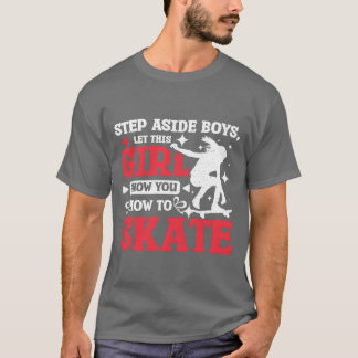 Laat dit meisje je laten zien hoe je cadeau skatet t-shirt