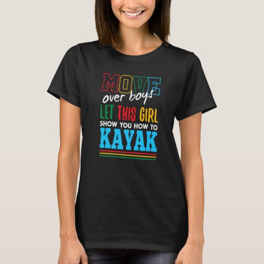 Laat dit meisje je Show geven hoe je Kayak Funny K T-shirt (Voorkant)