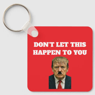 Laat dit niet met jou gebeuren Sleutelhanger