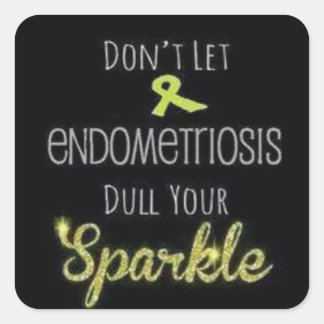 Laat endometriose je fonkeling niet verstommen!! vierkante sticker