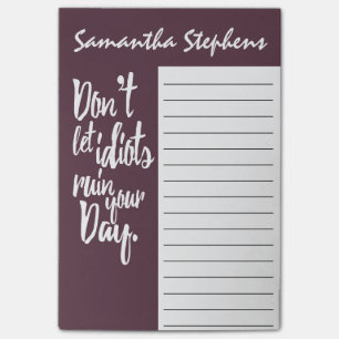 Laat geen Idiots uw Dag Mauve White Quote ruïnere Post-it® Notes