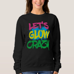 Laat Glow Crazy Paint Splatter Glow Birthday Trui