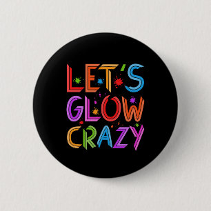 Laat Glow Crazy Party Retro Neon 80s Rave Color Ronde Button 5,7 Cm