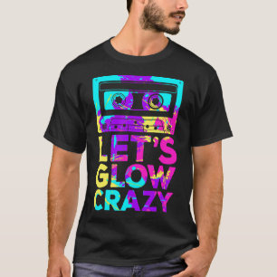 Laat Glow Crazy Retro 80's Party Cassettebandje T- T-shirt