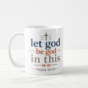Laat God God Zijn In Deze Inspirerende Bijbeltekst Koffiemok