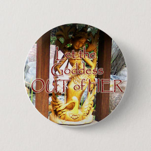 Laat Goddess uit Button