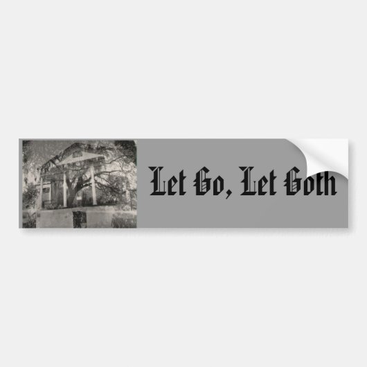 Laat Gothic los. Bumpersticker (Voorkant)