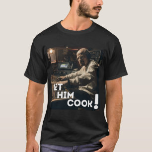 Laat hem Heisenberg Producer Music Studio koken T-shirt