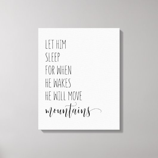 Laat hem slapen als hij wil dat hij verhuist. canvas afdruk (Voorkant)