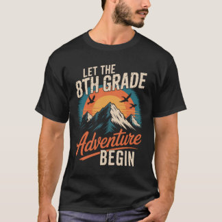 Laat het avontuur van de 8e klas beginnen terug na t-shirt