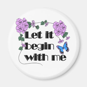 Laat het beginnen met Gezegde bloemen vlinder Magneet