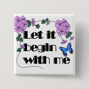 Laat het bij mij beginnen met zeggen Bloemen Vlind Vierkante Button 5,1 Cm