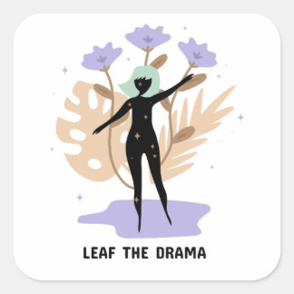 Laat het drama los vierkante sticker