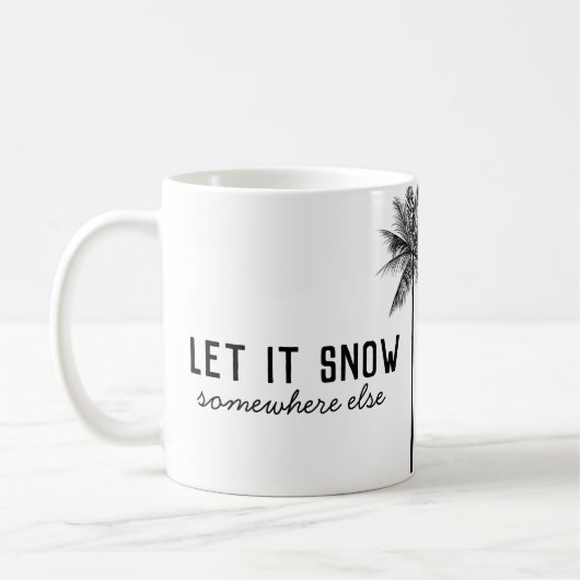 Laat het ergens anders mok sneeuwen (Links)