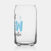 Laat het ergens anders sneeuwen - grappig winteron blikvorm glas (Links)