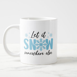 Laat het ergens anders sneeuwen - grappig winteron extra grote beker