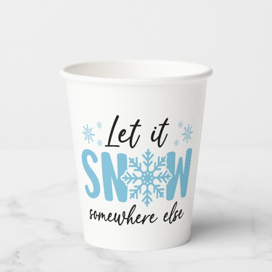 Laat het ergens anders sneeuwen - grappig winteron papieren bekers (Achterkant)