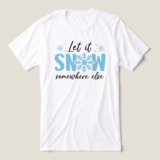 Laat het ergens anders sneeuwen - grappig winteron Tri-Blend shirt (Design voorkant)