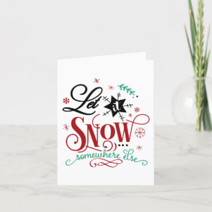 Laat het ergens anders sneeuwen Leuke kerst Humo Feestdagen Kaart
