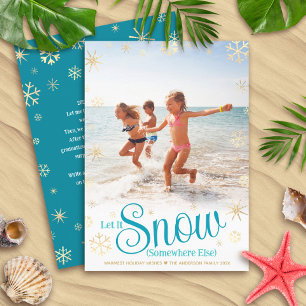Laat het ergens anders sneeuwen Moderne vakantiefo Feestdagenkaart