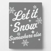 Laat het ergens sneeuwen, Else Funny Sarcastic Ugl Fotoplaat (voorkant)