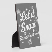 Laat het ergens sneeuwen, Else Funny Sarcastic Ugl Fotoplaat (Zijkant)