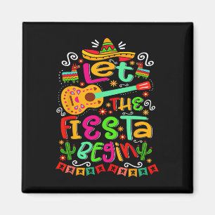 Laat het feest beginnen Feest Mexico Mexicaans Cin Magneet