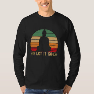Laat het gaan Boeddha Meditatie T-Shirt Zen Bud