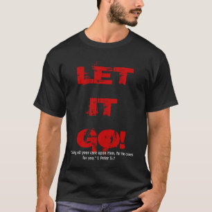 LAAT HET GAAN! T-shirt