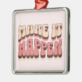 Laat het gebeuren metalen ornament (Links)