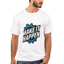 Laat het gebeuren Motivatie offerte T-shirt