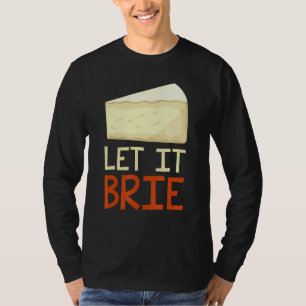 Laat het kaasdeeg 1 t-shirt
