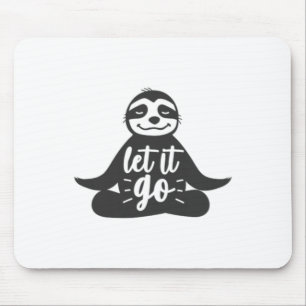 Laat het los luiaard yoga yogi cadeau muismat