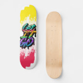 Laat het los skateboard (Voorkant)